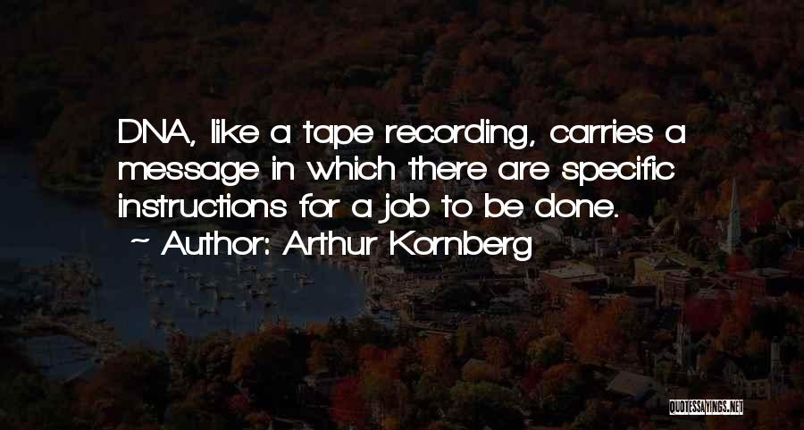 Arthur Kornberg Quotes 1860713