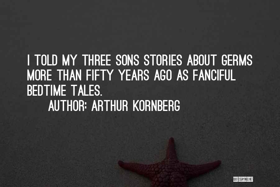 Arthur Kornberg Quotes 2158183