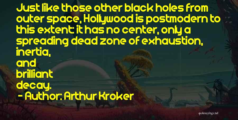 Arthur Kroker Quotes 821405