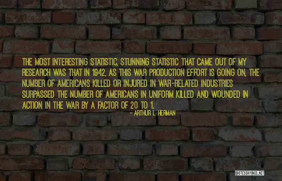 Arthur L. Herman Quotes 1004613 Arthur L. Herman Quotes 1004613