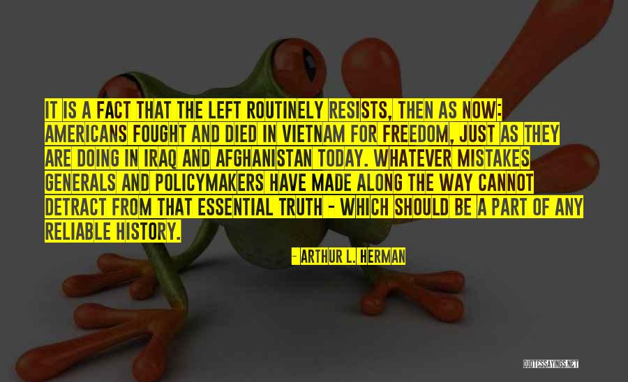 Arthur L. Herman Quotes 1504193 Arthur L. Herman Quotes 1504193