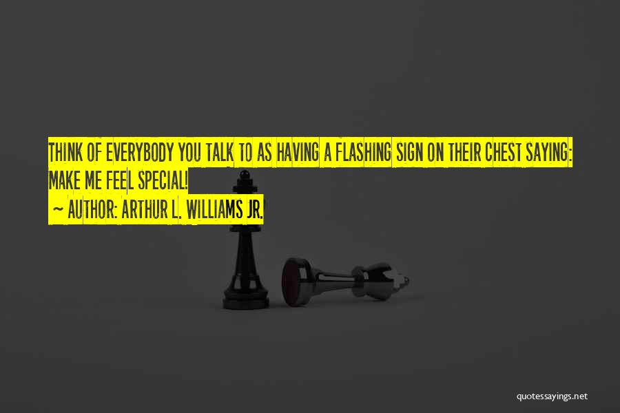 Arthur L. Williams Jr. Quotes 1050362