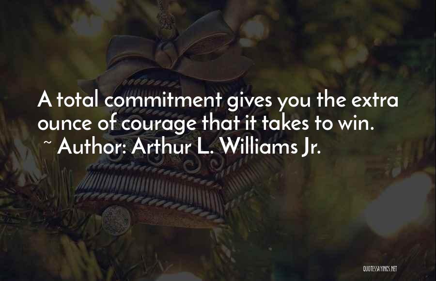 Arthur L. Williams Jr. Quotes 325585