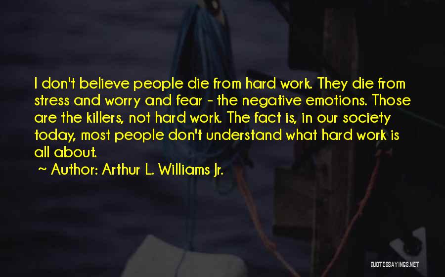 Arthur L. Williams Jr. Quotes 442016