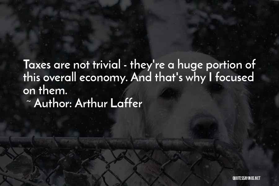 Arthur Laffer Quotes 1131307