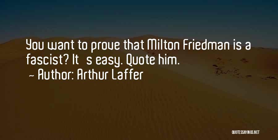Arthur Laffer Quotes 1253077