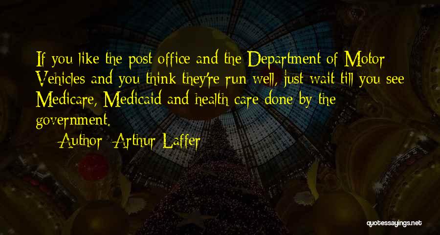 Arthur Laffer Quotes 1316964
