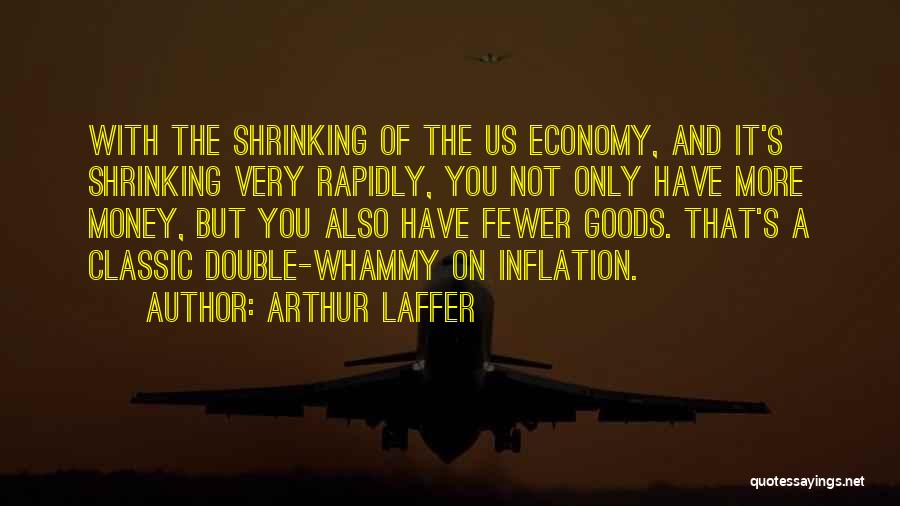 Arthur Laffer Quotes 1745838