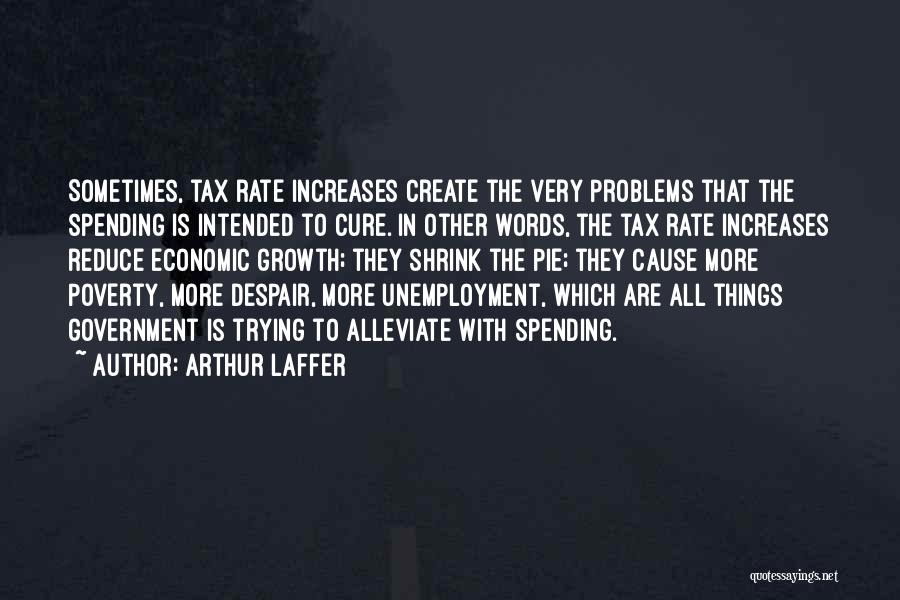 Arthur Laffer Quotes 2252367