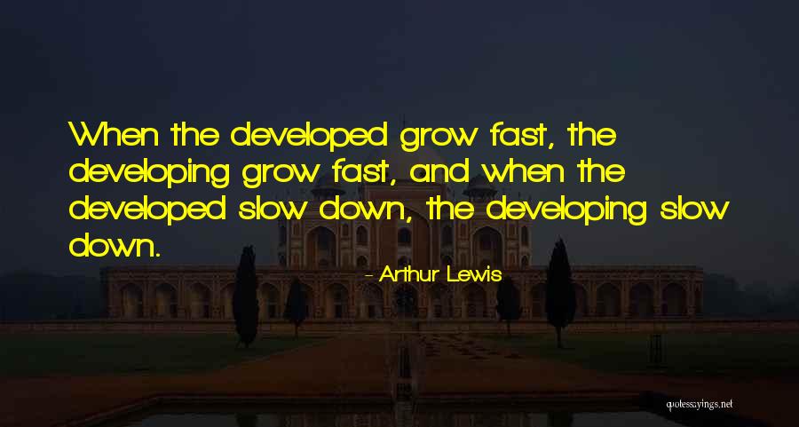 Arthur Lewis Quotes 1377845