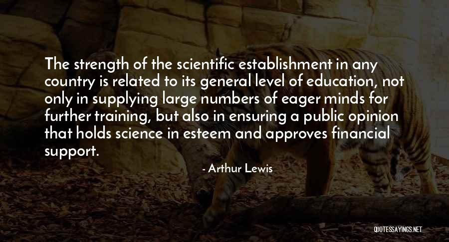 Arthur Lewis Quotes 1487022