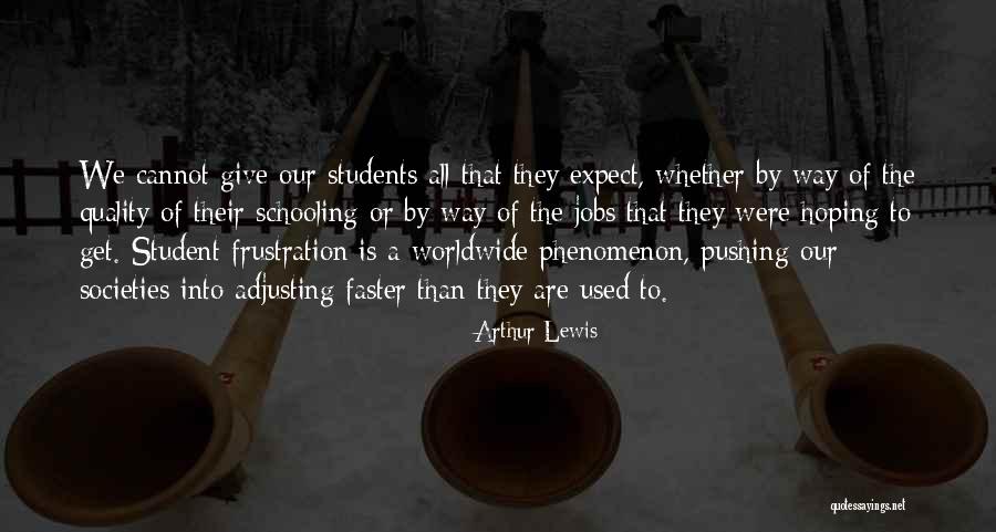 Arthur Lewis Quotes 184574