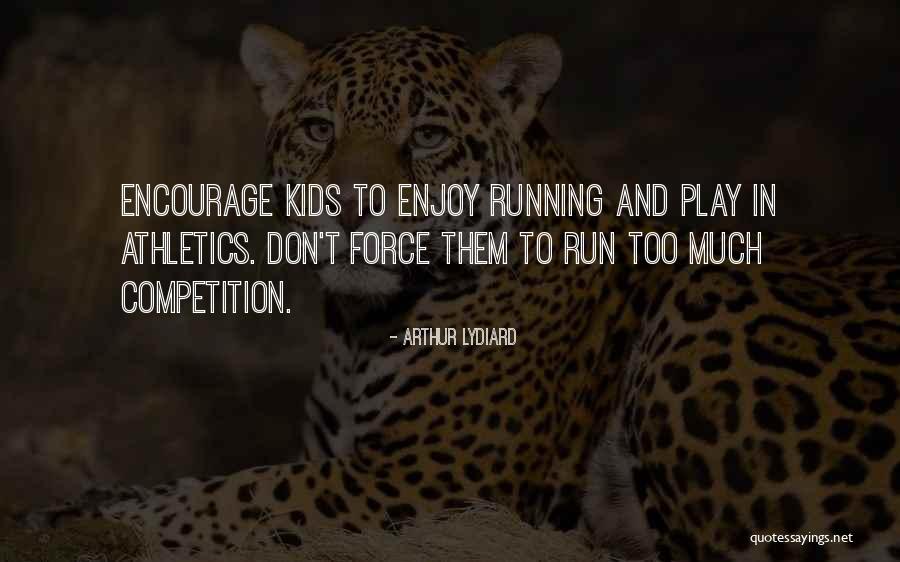 Arthur Lydiard Quotes 2251861 Arthur Lydiard Quotes 2251861