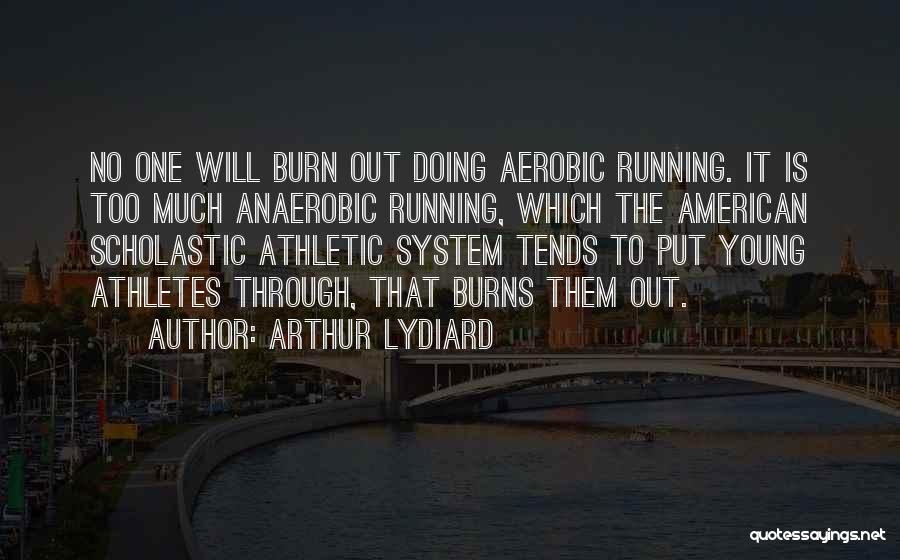 Arthur Lydiard Quotes 582033