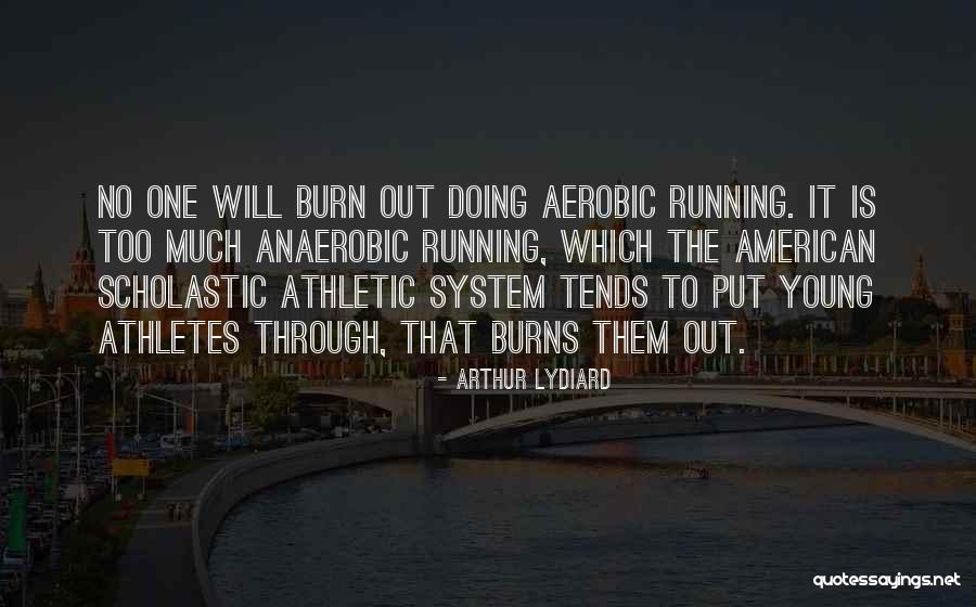 Arthur Lydiard Quotes 582033 Arthur Lydiard Quotes 582033
