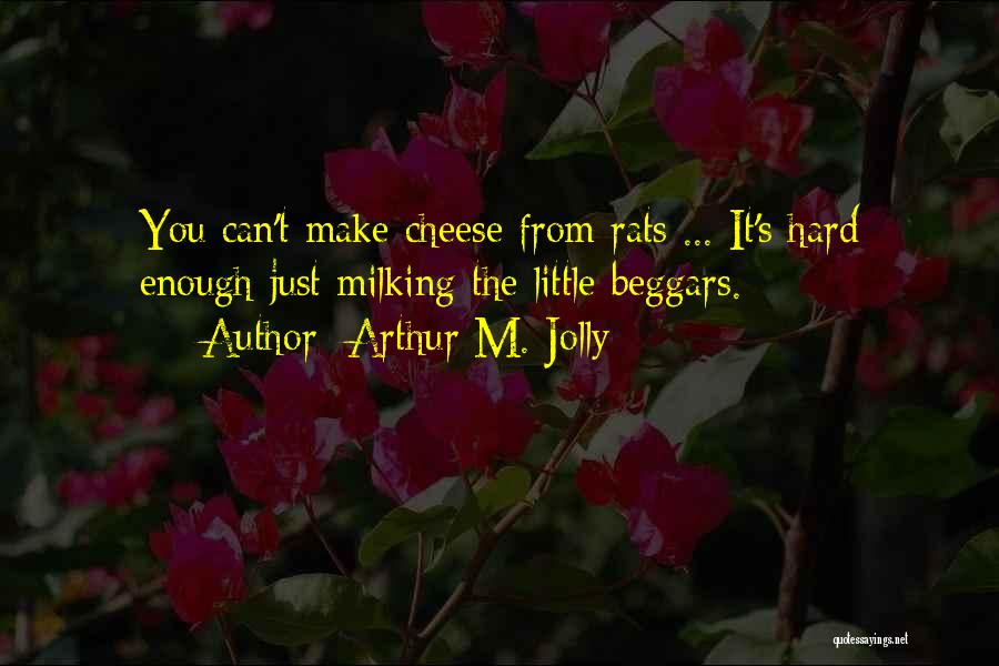 Arthur M. Jolly Quotes 1023710