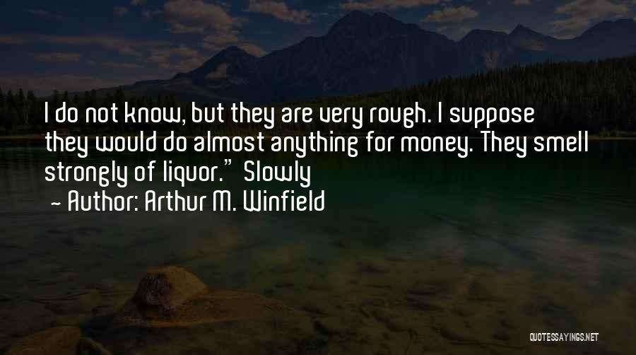 Arthur M. Winfield Quotes 294069