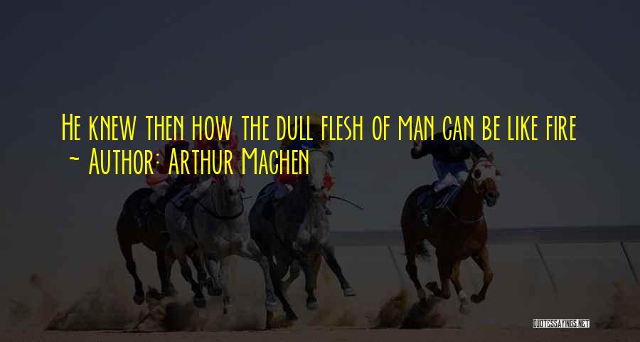 Arthur Machen Quotes 143452