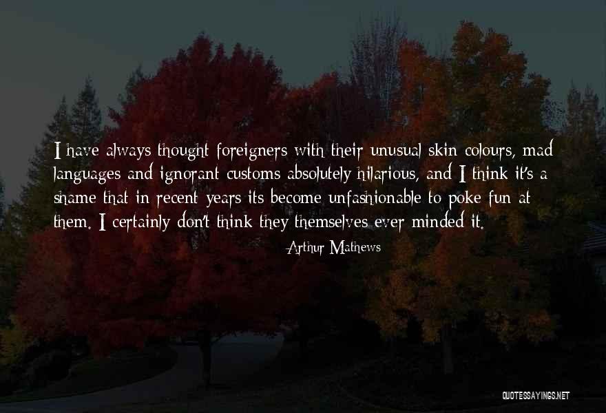 Arthur Mathews Quotes 1556913 Arthur Mathews Quotes 1556913