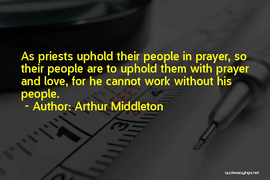 Arthur Middleton Quotes 124230