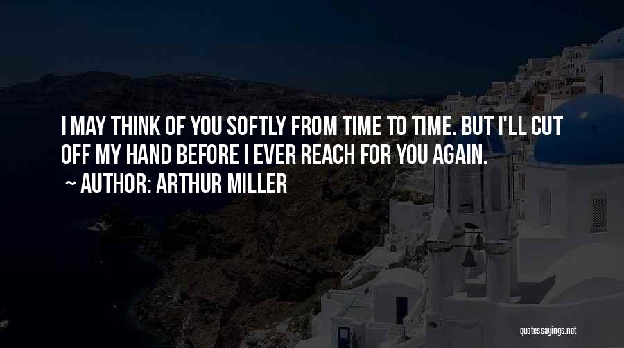 Arthur Miller Quotes 409530