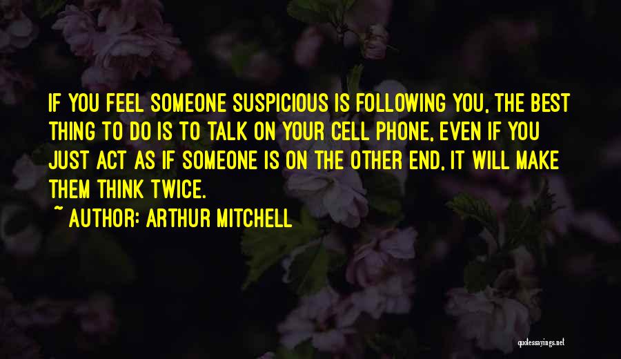 Arthur Mitchell Quotes 946140