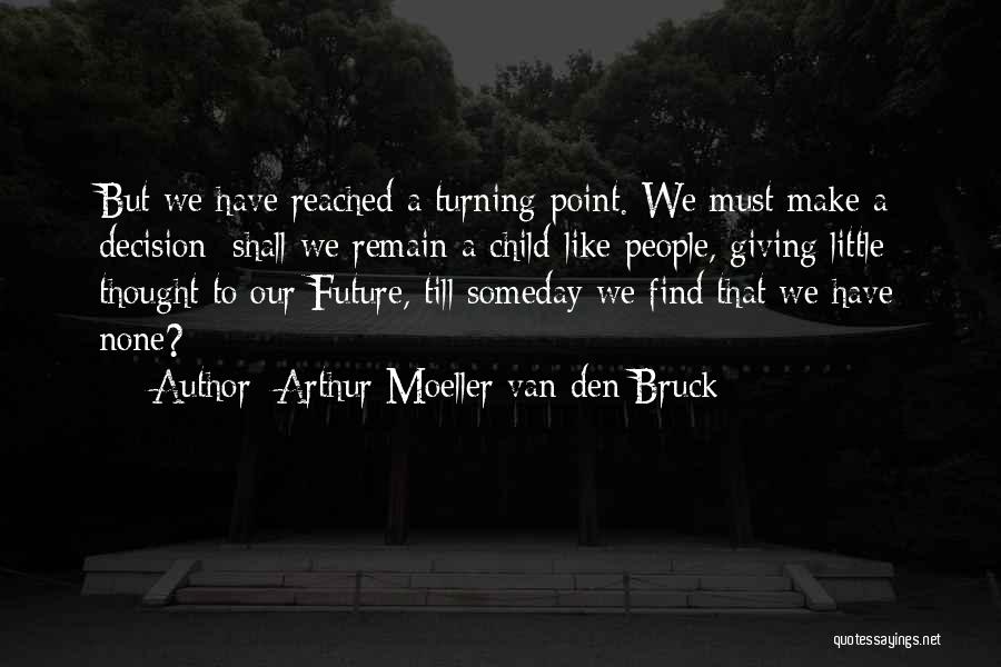 Arthur Moeller Van Den Bruck Quotes 295353 Arthur Moeller Van Den Bruck Quotes 295353