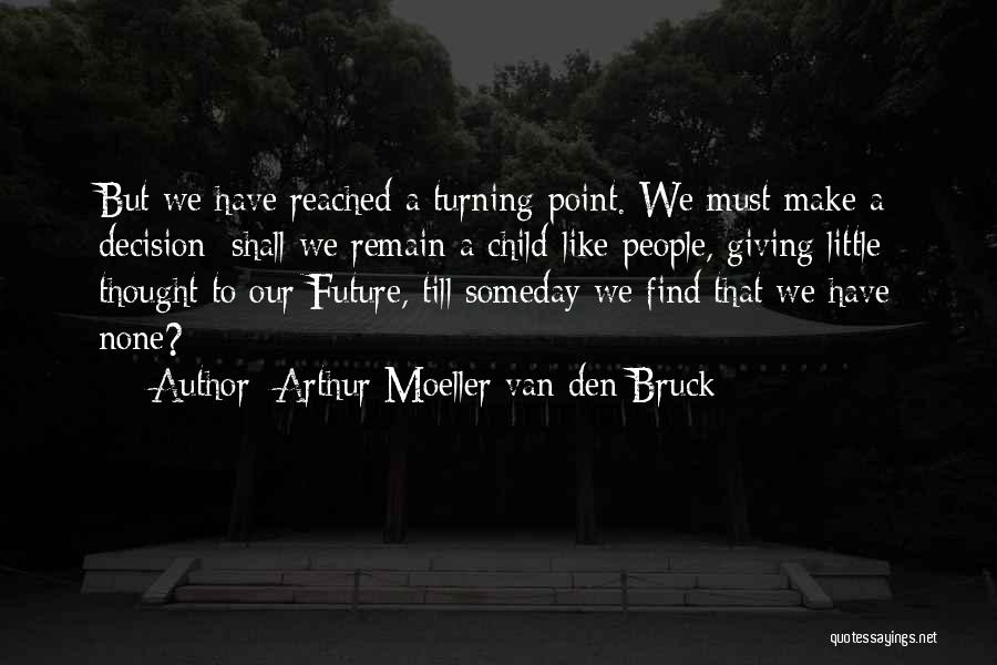 Arthur Moeller Van Den Bruck Quotes 295353