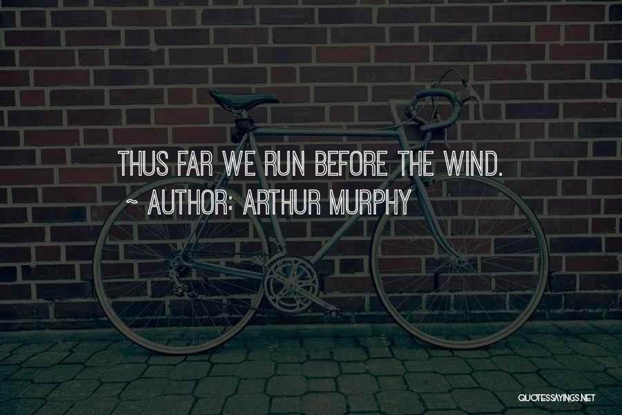 Arthur Murphy Quotes 1918519