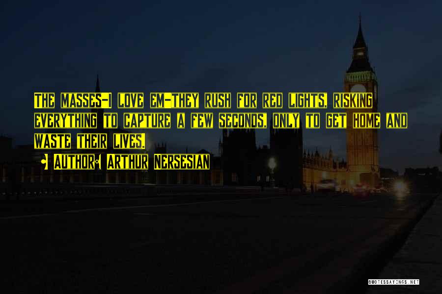 Arthur Nersesian Quotes 1213170