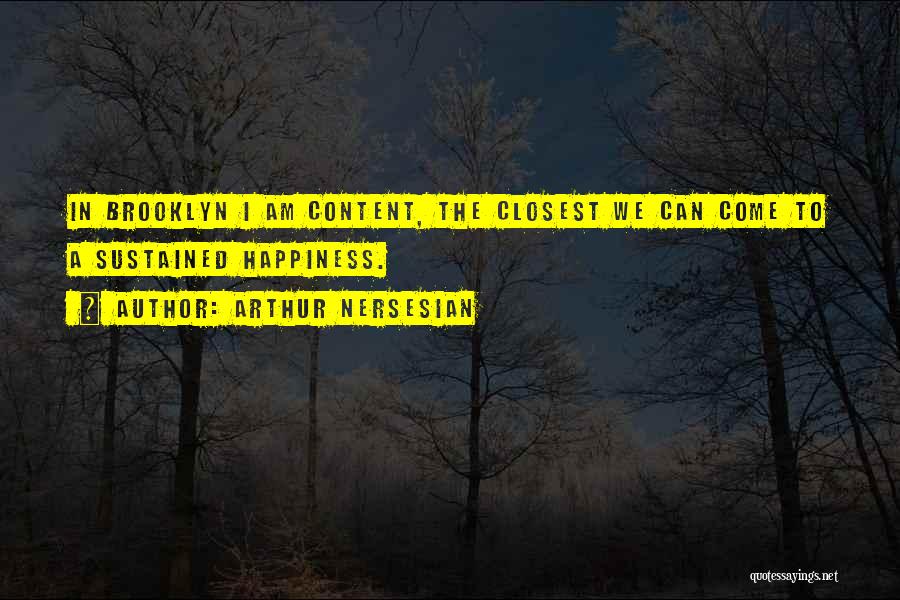 Arthur Nersesian Quotes 2118188