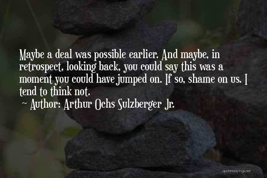 Arthur Ochs Sulzberger Jr. Quotes 498037