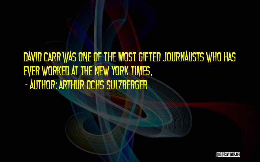 Arthur Ochs Sulzberger Quotes 954567