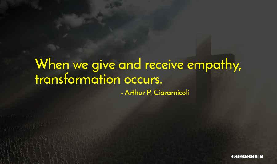 Arthur P. Ciaramicoli Quotes 712841