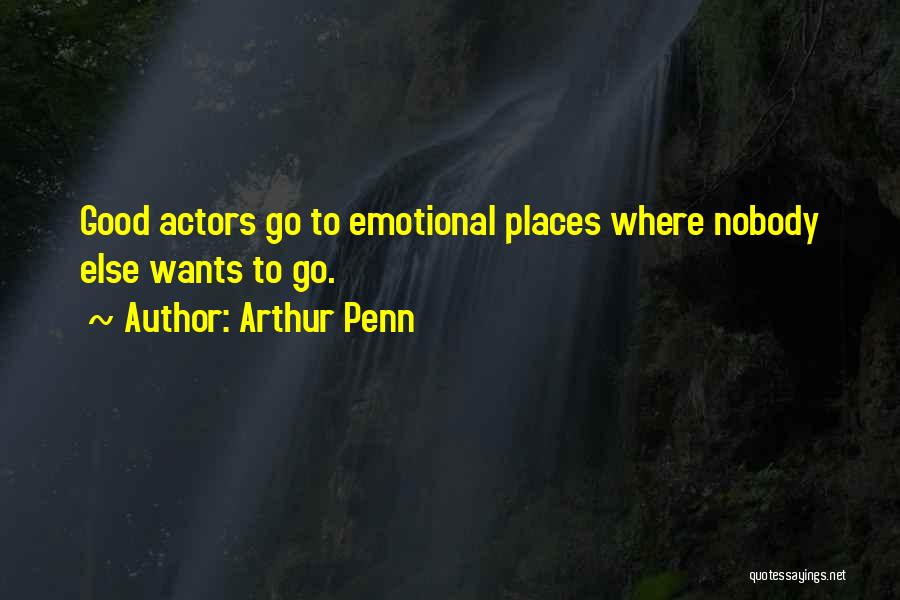 Arthur Penn Quotes 1158282