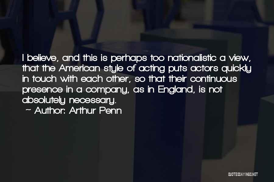Arthur Penn Quotes 2090499