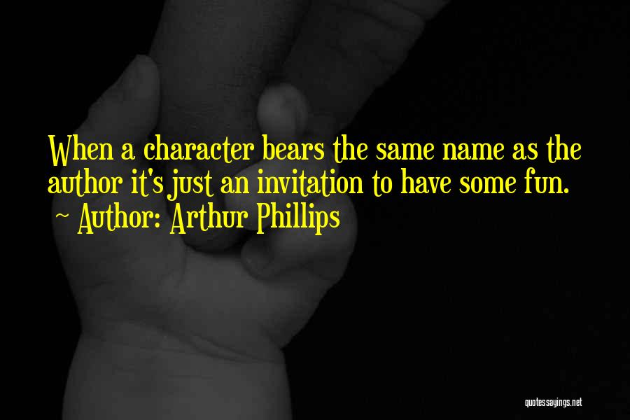 Arthur Phillips Quotes 1438580