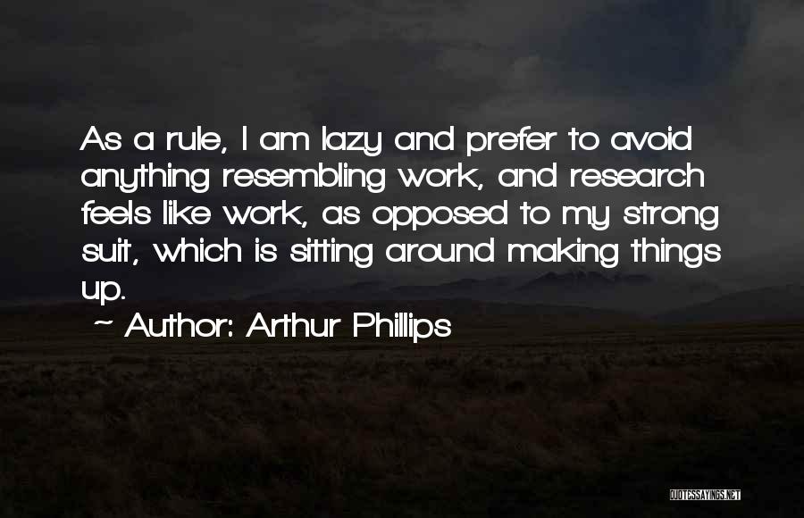 Arthur Phillips Quotes 1717259