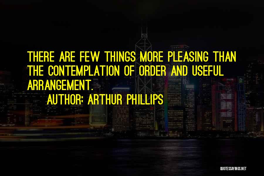 Arthur Phillips Quotes 226380