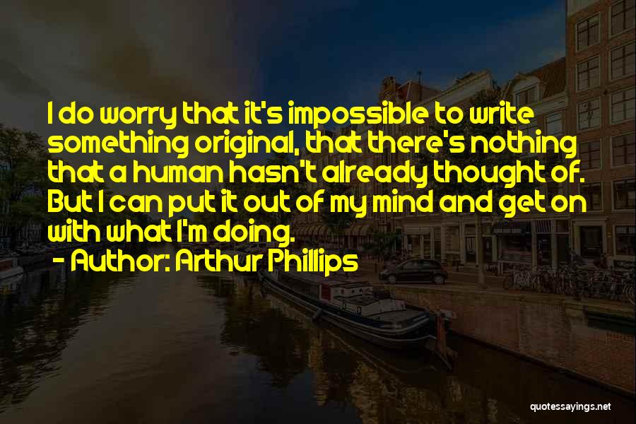 Arthur Phillips Quotes 262864