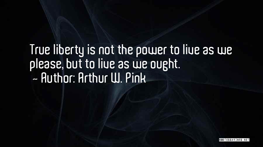 Arthur Pink Quotes By Arthur W. Pink