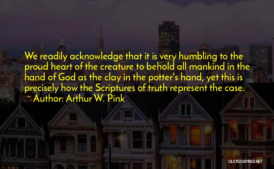 Arthur Pink Quotes By Arthur W. Pink