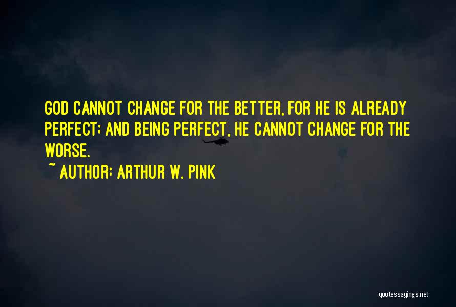 Arthur Pink Quotes By Arthur W. Pink