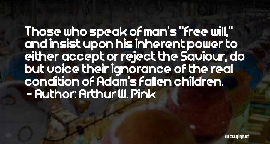 Arthur Pink Quotes By Arthur W. Pink