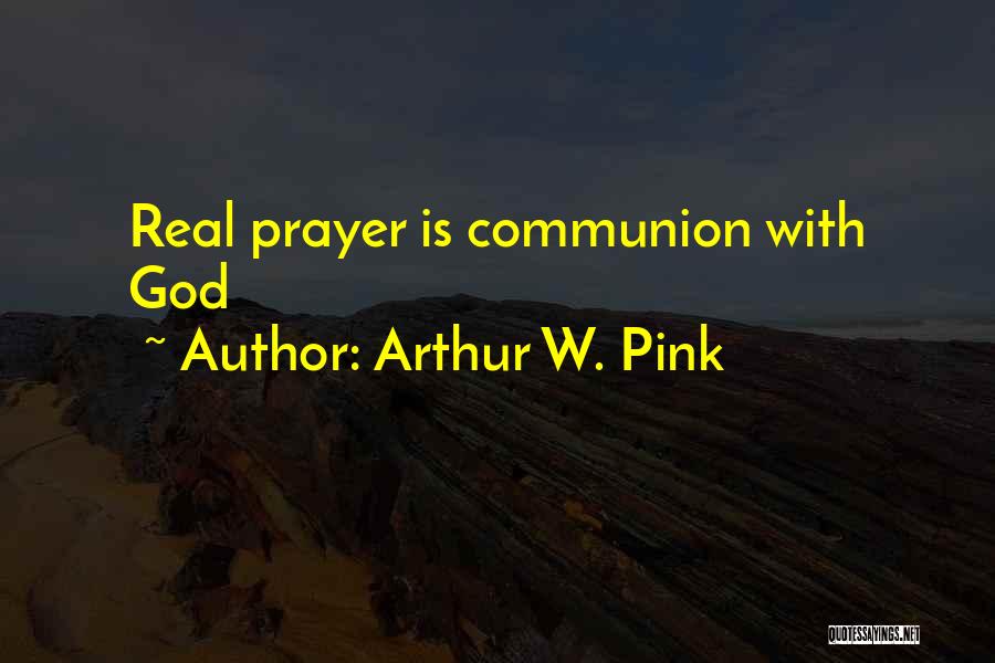 Arthur Pink Quotes By Arthur W. Pink