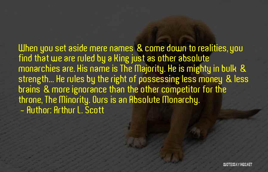 Arthur Quotes By Arthur L. Scott