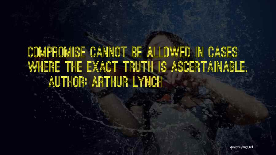 Arthur Quotes By Arthur Lynch