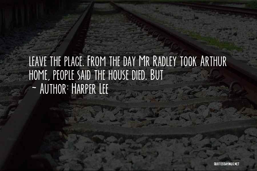 Arthur Radley Quotes By Harper Lee