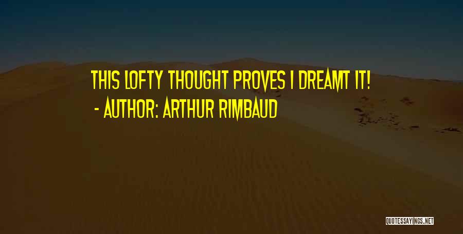 Arthur Rimbaud Quotes 1642507