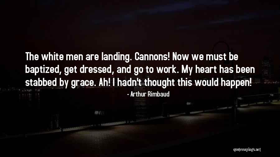 Arthur Rimbaud Quotes 2117368